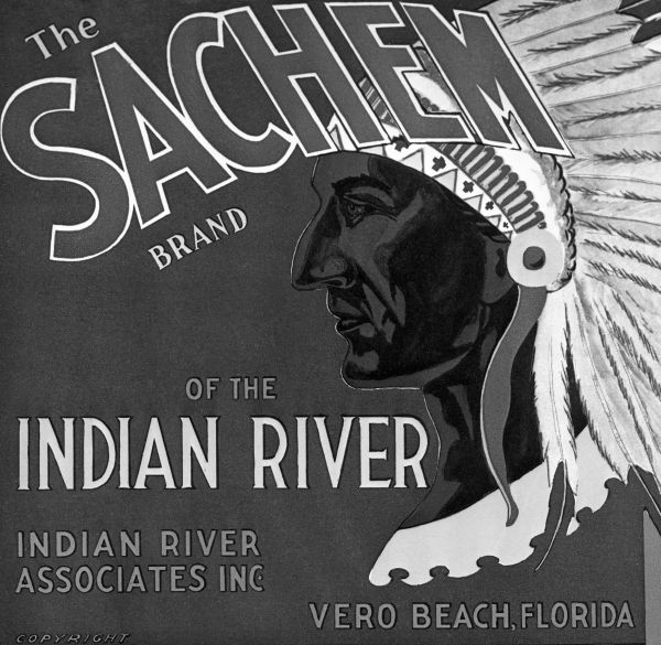 Sachem Brand of the Indian River citrus label - Vero Beach, Florida
