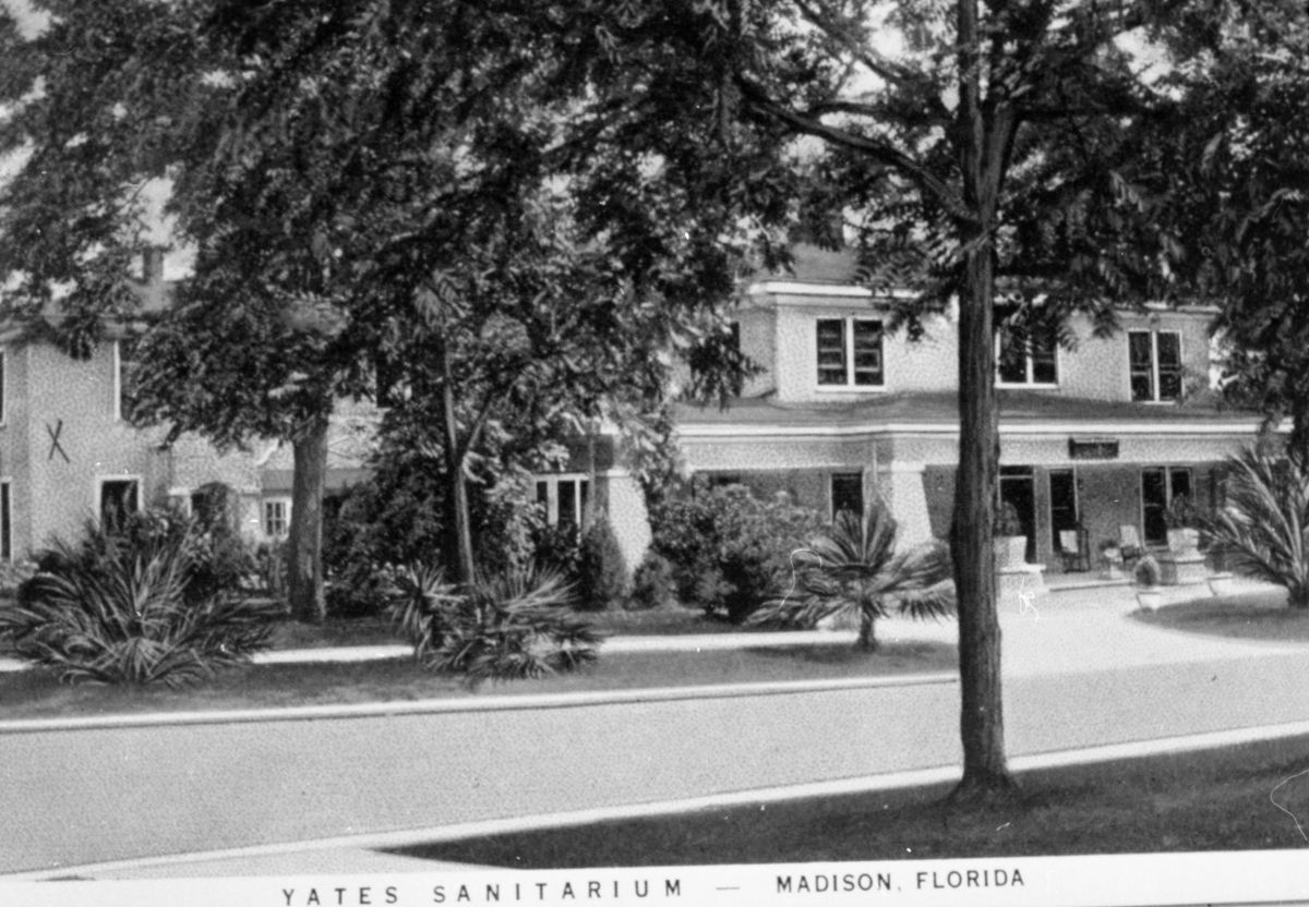 Yates Sanitarium - Madison, Florida